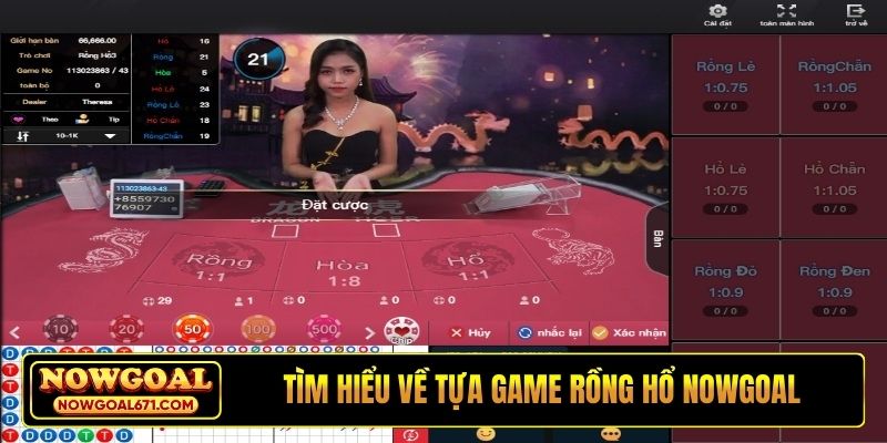 Tìm hiểu thông tin về tựa game Rồng Hổ Nowgoal