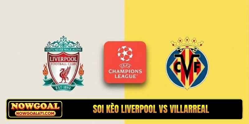 Soi Kèo Liverpool Vs Villarreal 02H00 Ngày 21/10, Cúp C1